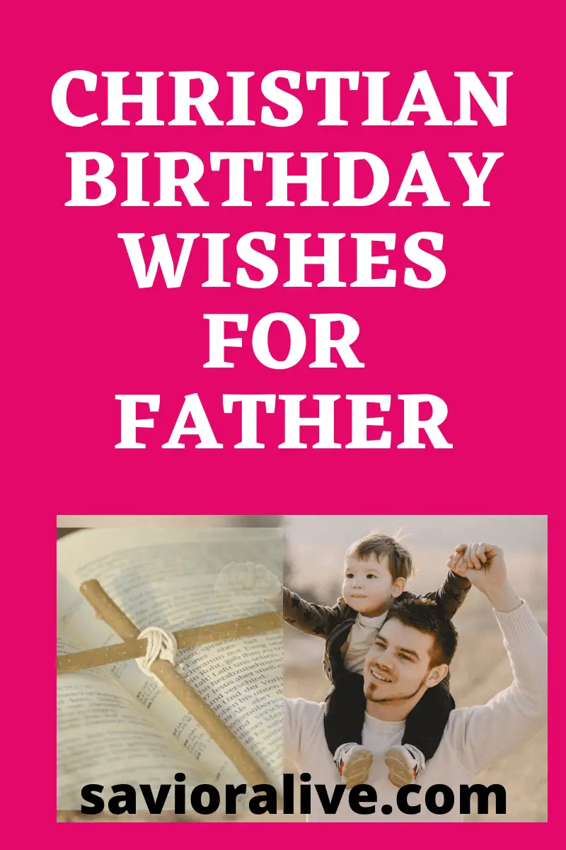 Biblical birthday wishes for father