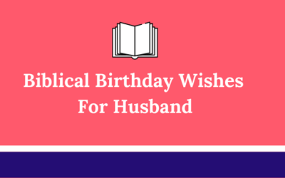 70 Best Blessing & Religious Birthday Wishes for Husband With Bible Verses
