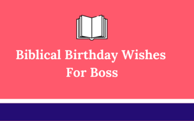 90+ Christian Birthday Wishes For Boss With Bible Verses