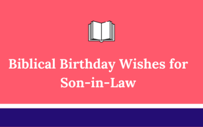 60 Religious Birthday Wishes For Your Son-In-Law