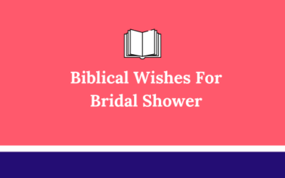 145 Christian Bridal Shower Wishes With Bible Verses