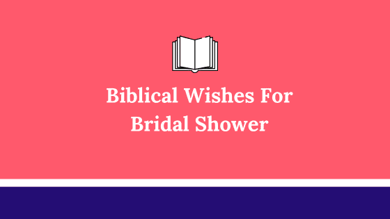 135 Christian Bridal Shower Wishes With Bible Verses