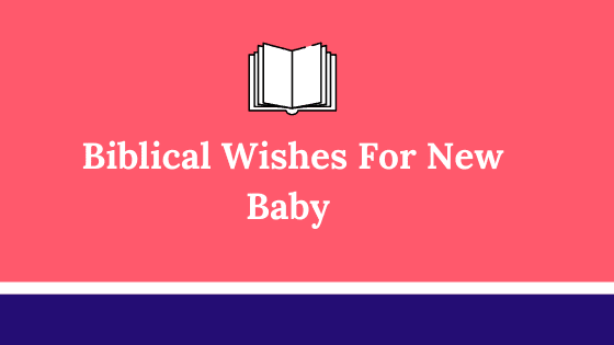 87 Christian Baby Congratulations Wishes & Bible Verses