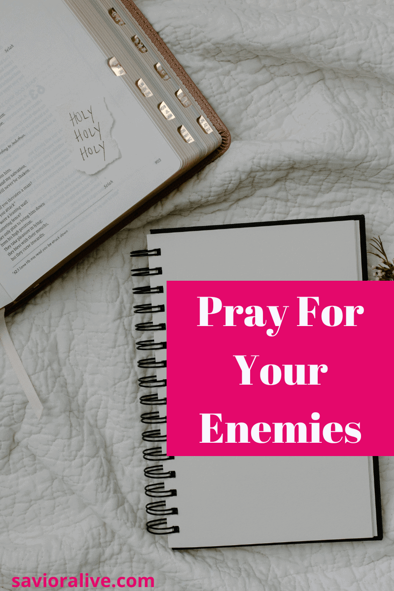 What does the Bible say about praying for your enemies